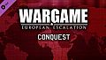 Wargame: European Escalation - Conquest