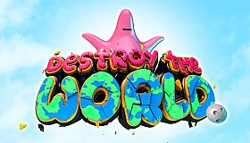 Destroy The World