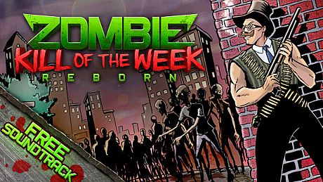 Zombie Kill of the Week - Reborn Game