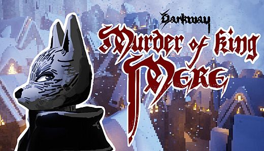 Darkway: Murder of King Mere