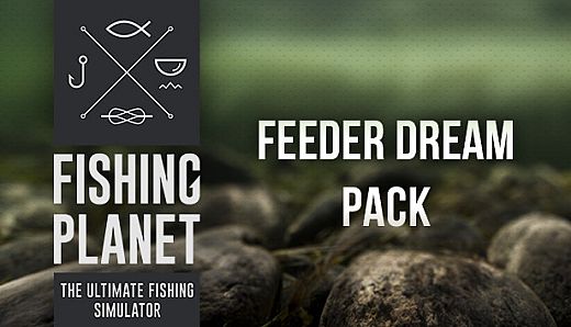 Fishing Planet: Feeder Dream Pack