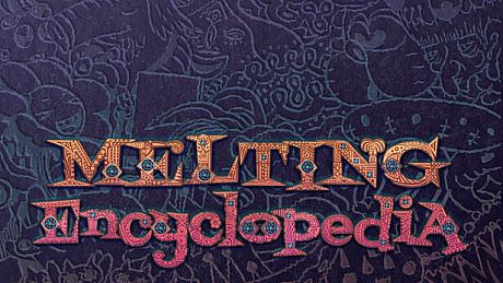 Melting Encyclopedia Game