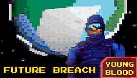 Future Breach: Youngblood