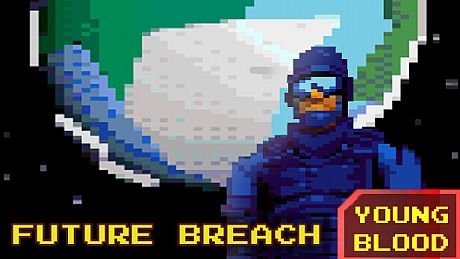 Future Breach: Youngblood Game