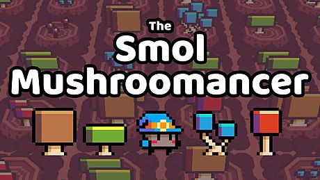 The Smol Mushroomancer Game