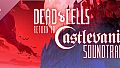 Dead Cells: Return to Castlevania Soundtrack