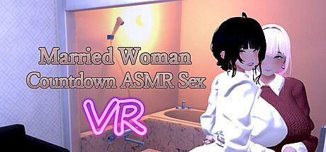 Married Woman Countdown ASMR Sex VR Game