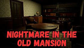 Nightmare in the Old Mansion