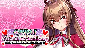 OPPAI Succubus Academy Sucky and Busty, Demonic and Lusty!