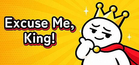 Excuse Me, King! Game
