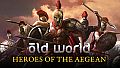 Old World - Heroes of the Aegean