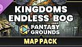 Fantasy Grounds - FG Kingdoms Endless Bog Map Pack