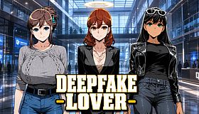 Deepfake Lover