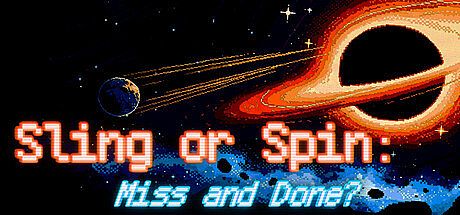 Sling or Spin: Miss and Done? Game