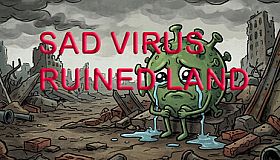 Sad Virus Ruined Land