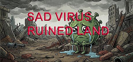 Sad Virus Ruined Land Game