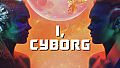 I, Cyborg