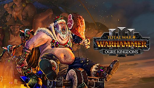 Total War: WARHAMMER III - Ogre Kingdoms