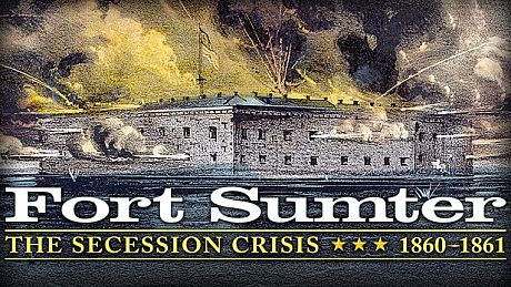 Fort Sumter: The Secession Crisis Game