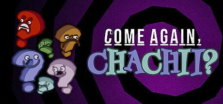 Come Again, Chachii? Game