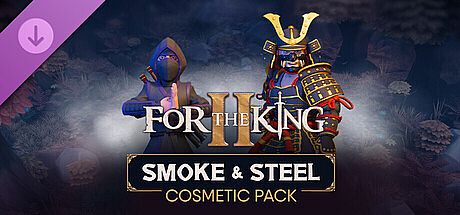 For The King II: Smoke & Steel Cosmetic Pack DLC