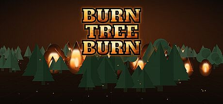 Burn Tree Burn Game