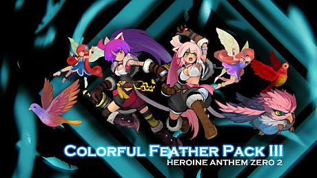 Heroine Anthem Zero 2：Colorful Feather Pack III DLC