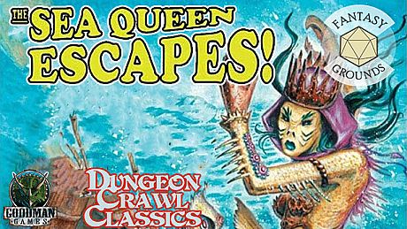 Fantasy Grounds - Dungeon Crawl Classics #75: The Sea Queen Escapes DLC