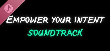 Empower Your Intent - Royalty Free Soundtrack DLC