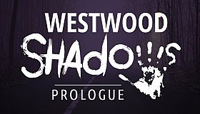 Westwood Shadows: Prologue