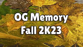 OG Memory:  Fall 2K23