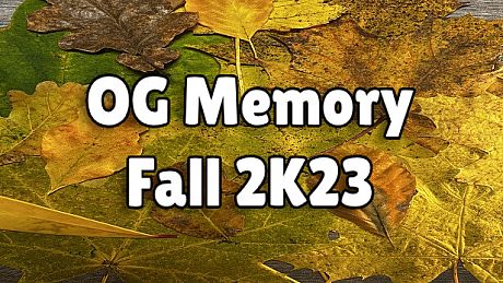 OG Memory:  Fall 2K23 Game