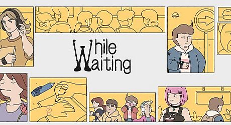 While Waiting Game