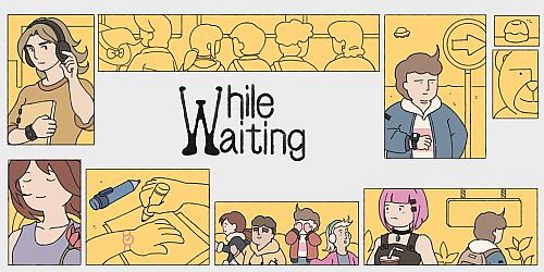 While Waiting