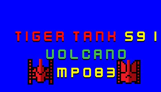 Tiger Tank 59 Ⅰ Volcano MP083