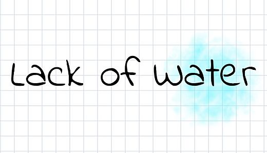 Lack of Water