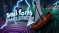 Sail Forth: Maelstrom