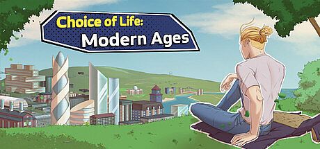 Choice of Life: Modern Ages Game