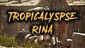 Tropicalypse - Rina