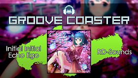 Groove Coaster - Initial Initial Echo Ego