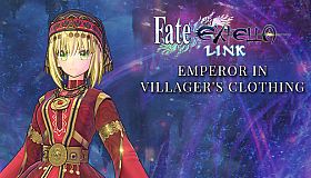 Fate/EXTELLA LINK - Emperor in Villager's Clothing
