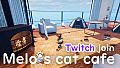 Melo's cat cafe - Twitch join