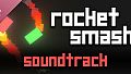Rocket Smash Soundtrack