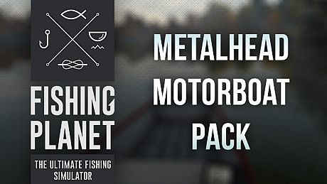 Fishing Planet: Metalhead Motorboat Pack DLC
