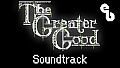 The Greater Good - Soundtrack