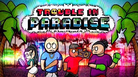 Trouble In Paradise Game