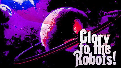 Glory to the Robots!