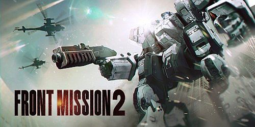 FRONT MISSION 2: Remake