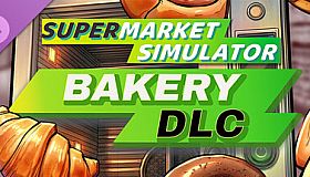 Supermarket Simulator - Bakery DLC