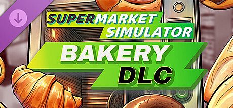 Supermarket Simulator - Bakery DLC